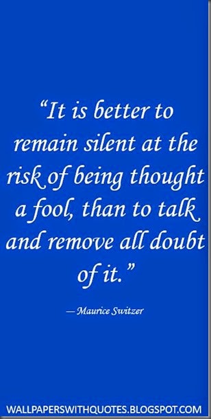 Quote About Wisdom It Is Better To Remain Silent At The Risk Of