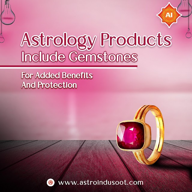 Astrology products include gemstones for added benefits and protection