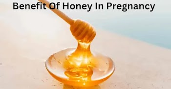  Benefits of Honey During Pregnancy