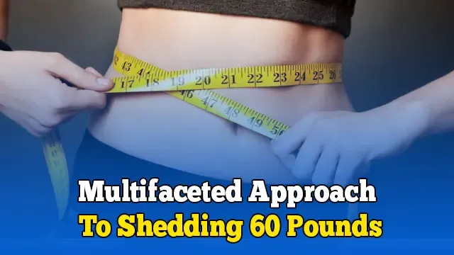 Shedding 60 Pounds