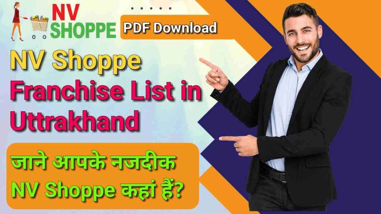 NV Shoppe Franchise List in Uttrakhand, PDF, list, download