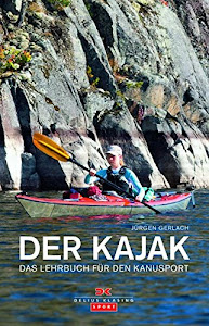 Der Kajak: Das Lehrbuch für den Kanusport