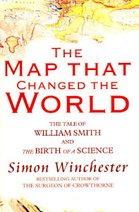 The Map That Changed the World: The Tale of William Smith and the Birth of a Science