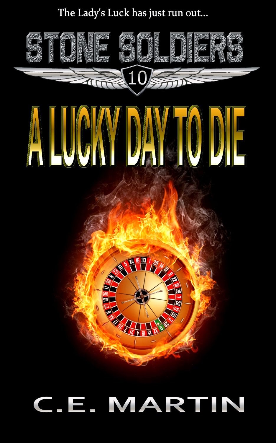 A Lucky Day To Die by C.E. Martin