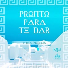 (Kizomba) Mika Mendes - Pronto Para Te Dar (2018)