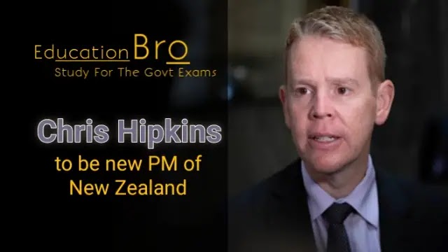 chris-hipkins-to-be-new-prime-minister-of-new-zealand-daily-current-affairs-dose