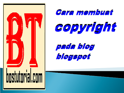 Cara membuat tulisan copyright pada blog