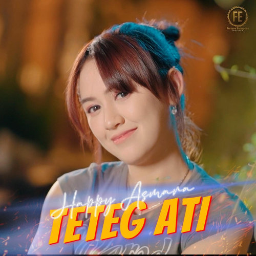 Teteg Ati - Happy Asmara