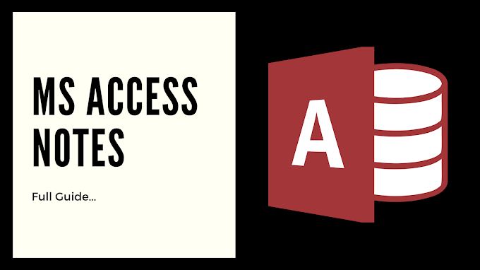 Ms Access Notes ( Microsoft Access Notes )