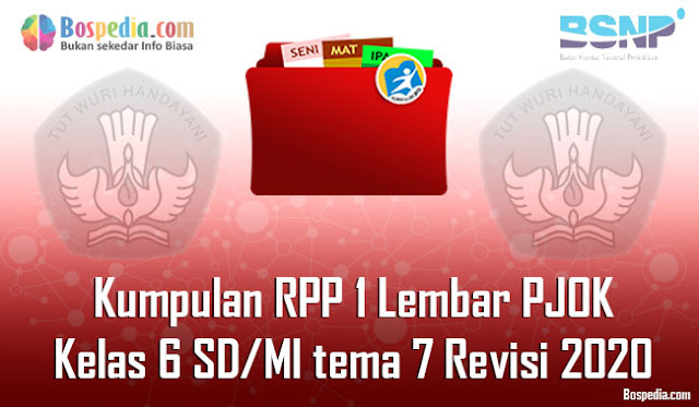 Kumpulan RPP 1 Lembar PJOK untuk Kelas 6 SD/MI tema 7 Revisi 2020