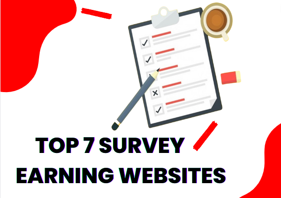 7 top survey earning websites | Best paid survey sites