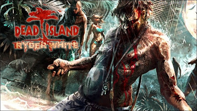Games Dead Island - Ryder White DLC RELOADED