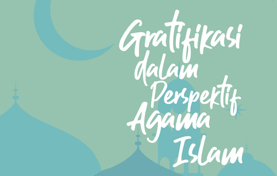 Gratifikasi dalam Perspektif Islam