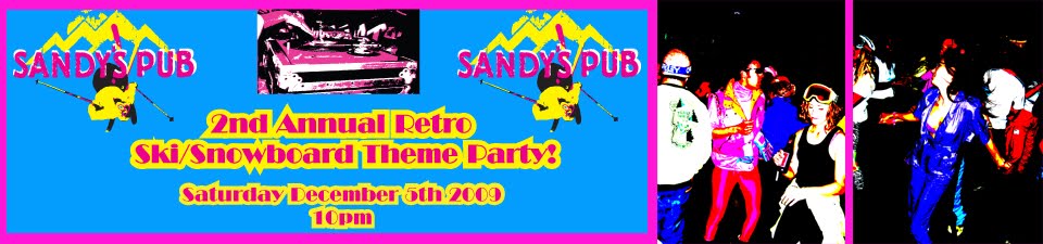 SANDY'S PUB RETRO SKI PARTY
