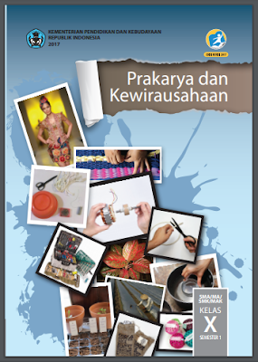  ini merupakan buku edisi revisi terbaru yang gampang Buku Prakarya dan Kewirausahaan Kelas 10,11,12 Kurikulum 2013 Revisi 2017