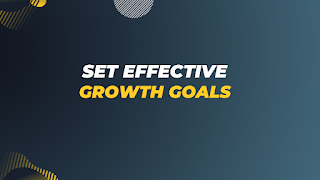 Set Effective Growth Goals