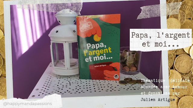 papa l'argent et moi jeunesse avis Julien artigue happybooks