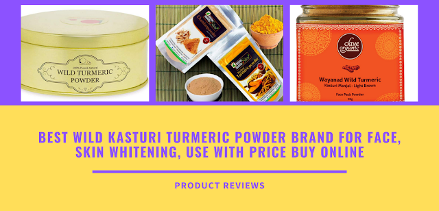 Best Wild Kasturi Turmeric Powder Brand For Face, Skin Whitening, Use With Price Buy Online