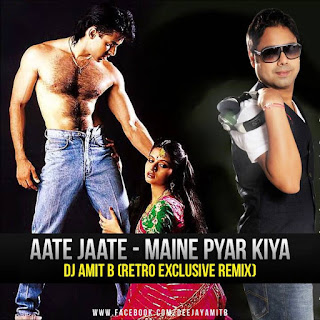 Aate+Jaate-Maine+Pyar+Kiya-DJ+AMIT+B+Remix