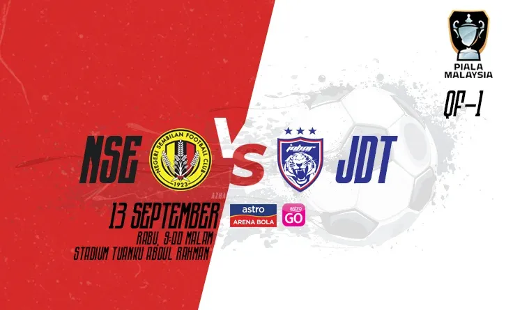 Siaran Langsung Live Negeri Sembilan vs JDT Piala Malaysia 2023 (QF-1)