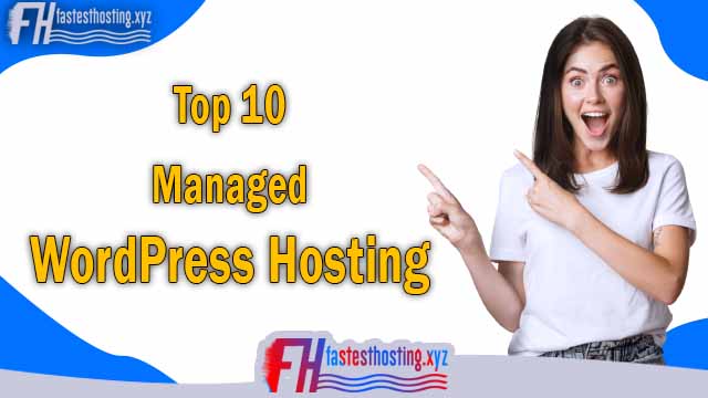 Top 10 Managed WordPress Hosting