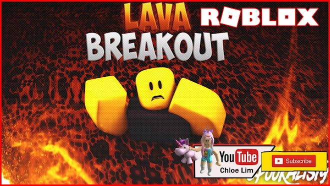 Chloe Tuber Roblox Lava Breakout Gameplay Sort Of Floor Is Lava - roblox the floor is lava watch out youtube