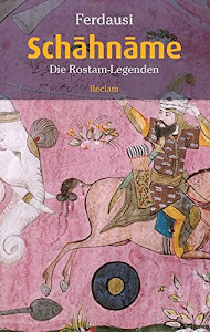Schahname: Die Rostam-Legenden (Reclam Taschenbuch)
