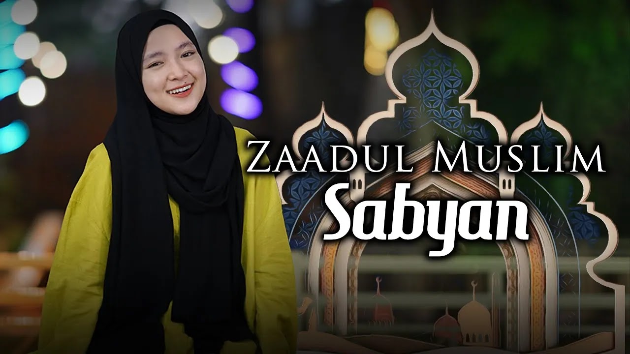 Zaadul Muslim - Sabyan