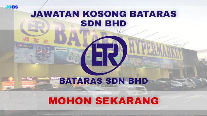 JAWATAN KOSONG BATARAS SDN BHD