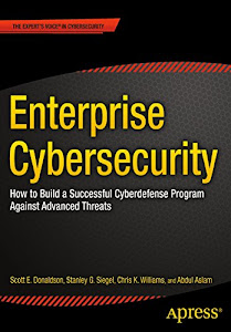 Enterprise Cybersecurity: How to Build a Successful Cyberdefense Program Against Advanced Threats (English Edition)