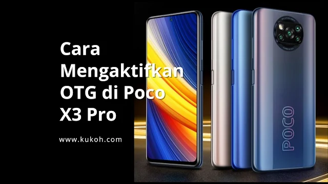 Cara Mengaktifkan OTG di Poco X3 Pro