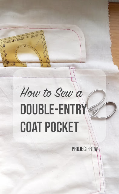 Header image shows a double-entry coat pocket with a ruler sticking out of the top and pair of scissors sticking out of the side. The words "How to sew a Double-Entry Coat Pocket" are in a faded white text box with "Project RTW" in smaller text to the lower right.