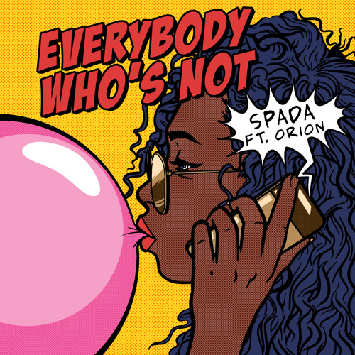 Spada Unveils New Single ‘Everybody Who’s Not’ ft. Orion