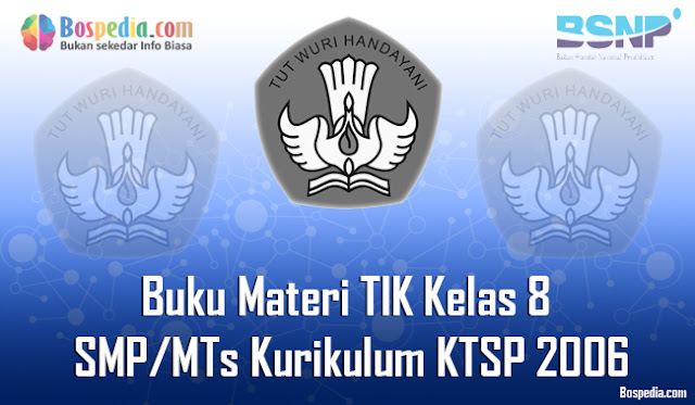 Buku Bahan Tik Kelas 8 Smp/Mts Kurikulum Ktsp 2006 Terbaru