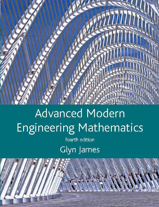 Advanced Modern Engineering Mathematics Fourth Edition by Glyn James (