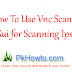 How To Use Vnc Scanner Gui for Scanning Ips