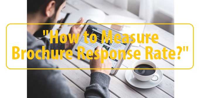 Measure brochure response rate