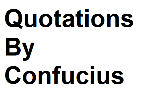 Quotations By Confucius