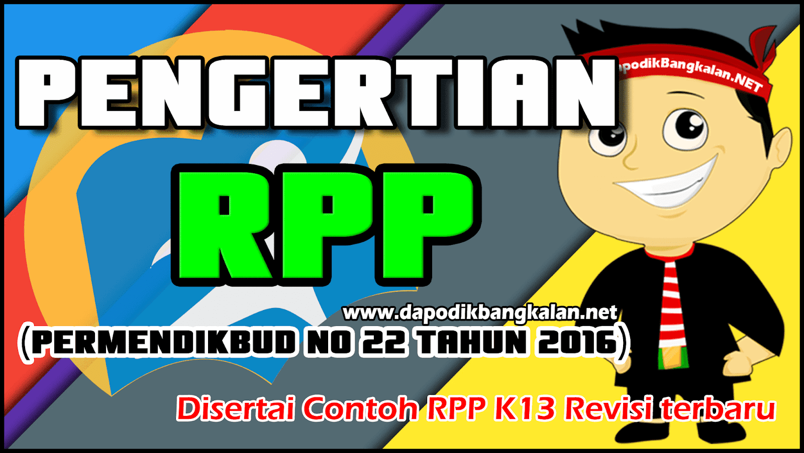 Pengertian Lengkap RPP disertai Contoh (Permendikbud No 22 tahun 2016