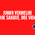 Hemocentro lança campanha Junho Vermelho de incentivo à doação de sangue.