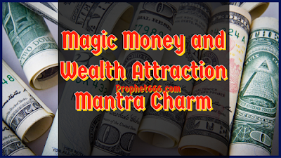 Magic Money and Wealth Attraction Mantra Charm