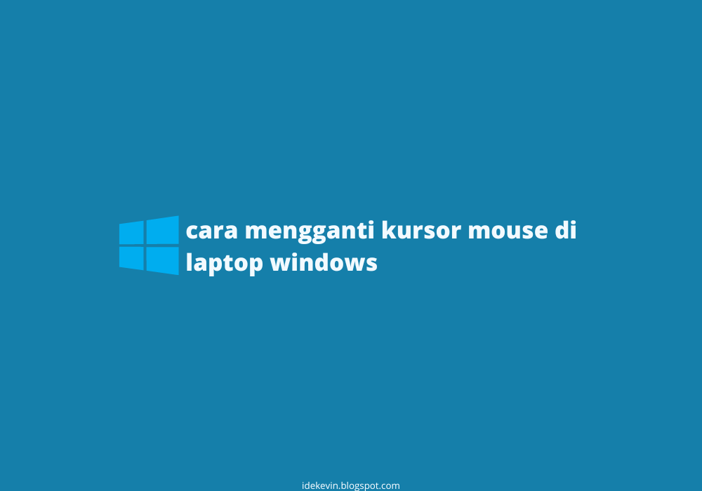 cara mengganti kursor mouse di laptop windows