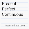 Present Perfect Continuous Tense 1: Intermediate