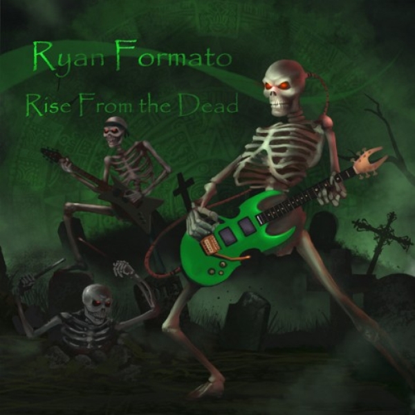 Ryan Formato Rise From the Dead 2010 Estilo Guitar virtuoso metal