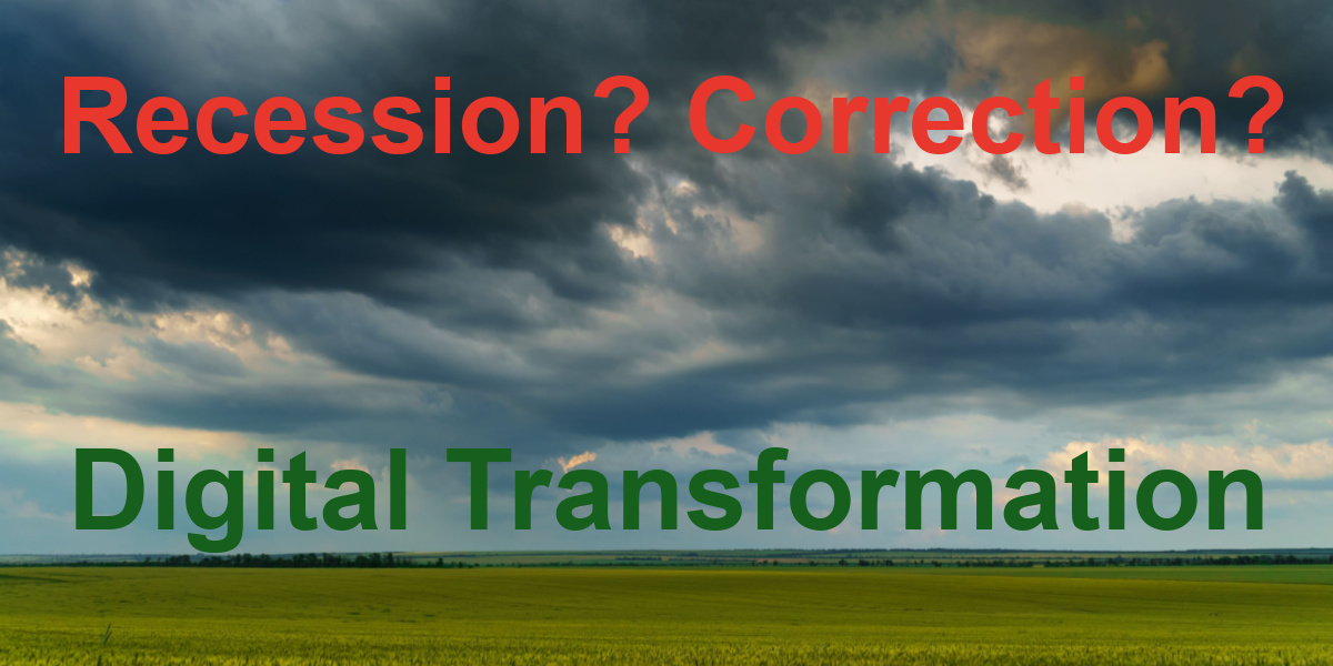 Recession? Correction? -> Digital Transformation