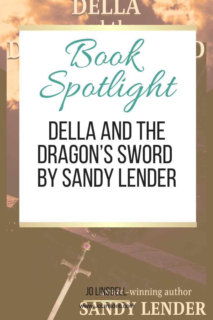 Book Spotlight Della and the Dragon’s Sword by Sandy Lender