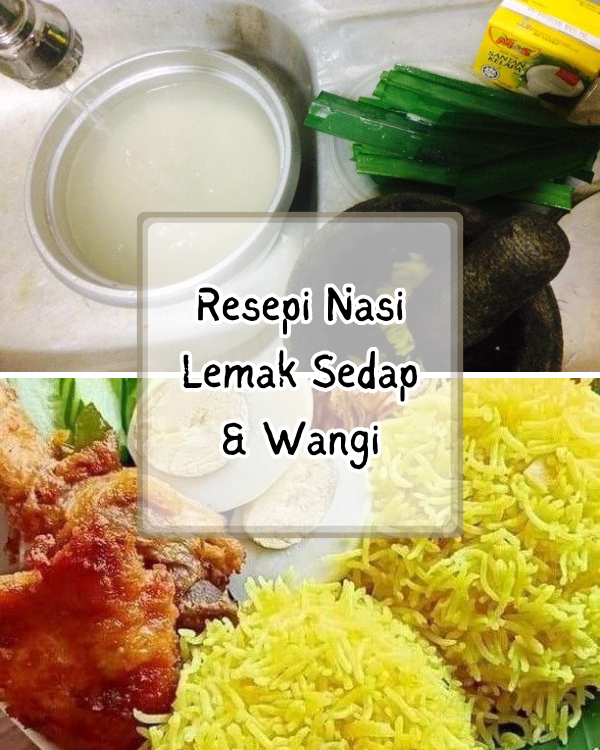 Resepi Nasi Lemak Sedap & Wangi