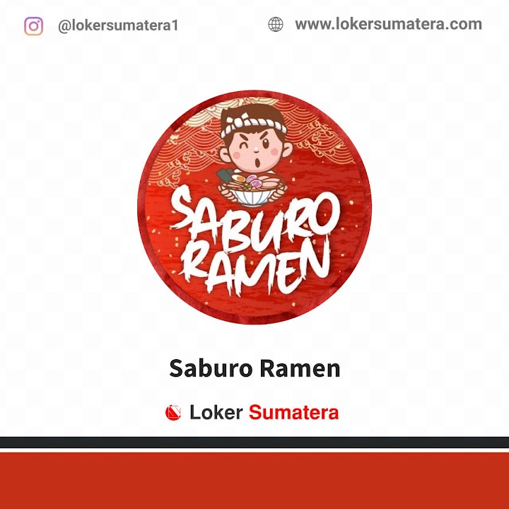 Loker Pekanbaru | Lowongan Kerja Pekanbaru, Saburo Ramen sebagai Waiters Loker Pekanbaru | Lowongan Kerja Pekanbaru, Saburo Ramen sebagai Waiters