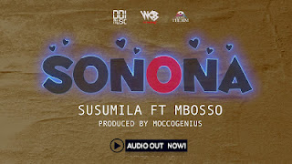 AUDIO:Susumila ft Mbosso-Sonona|DOWNLOAD Mp3 Audio 