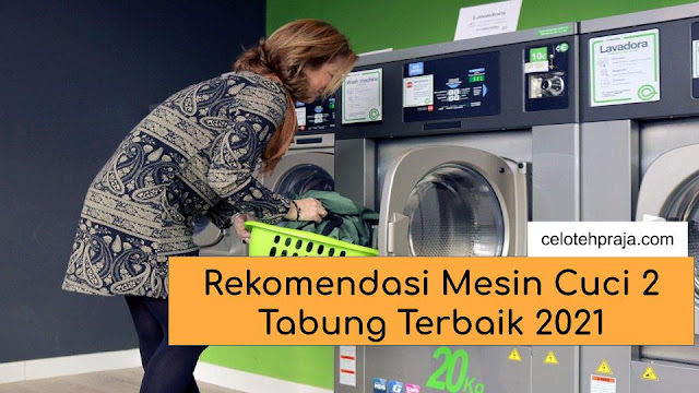 Rekomendasi Mesin Cuci 2 Tabung Terbaik 2021